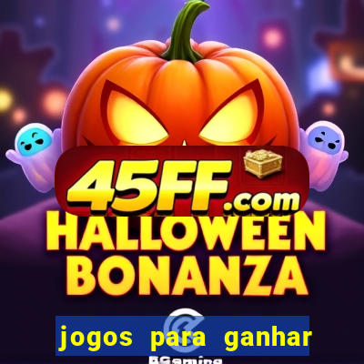 jogos para ganhar dinheiro rapido